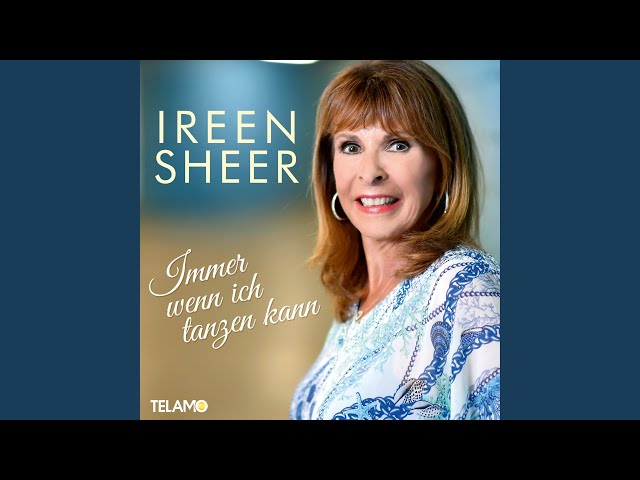 Ireen Sheer - Immer Wenn Ich Tanzen Kann