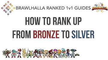 Brawlhalla Ranked 1v1 Guide - How to Rank up from Bronze To Silver
