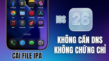 Cài File IPA Không Giới Hạn Trên iOS 26 - Không Cần DNS & Không Bị Thu Hồi Chứng Chỉ