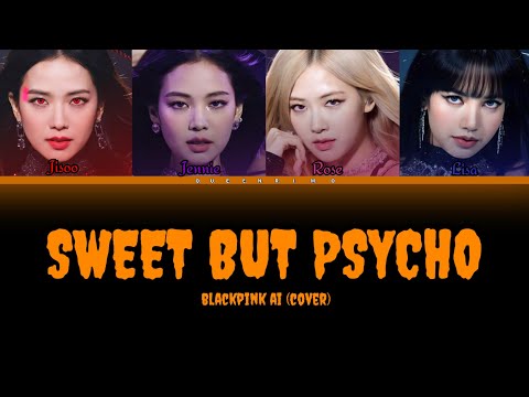 Sweet But Psycho Blackpink Ai Cover By Queen Rimo