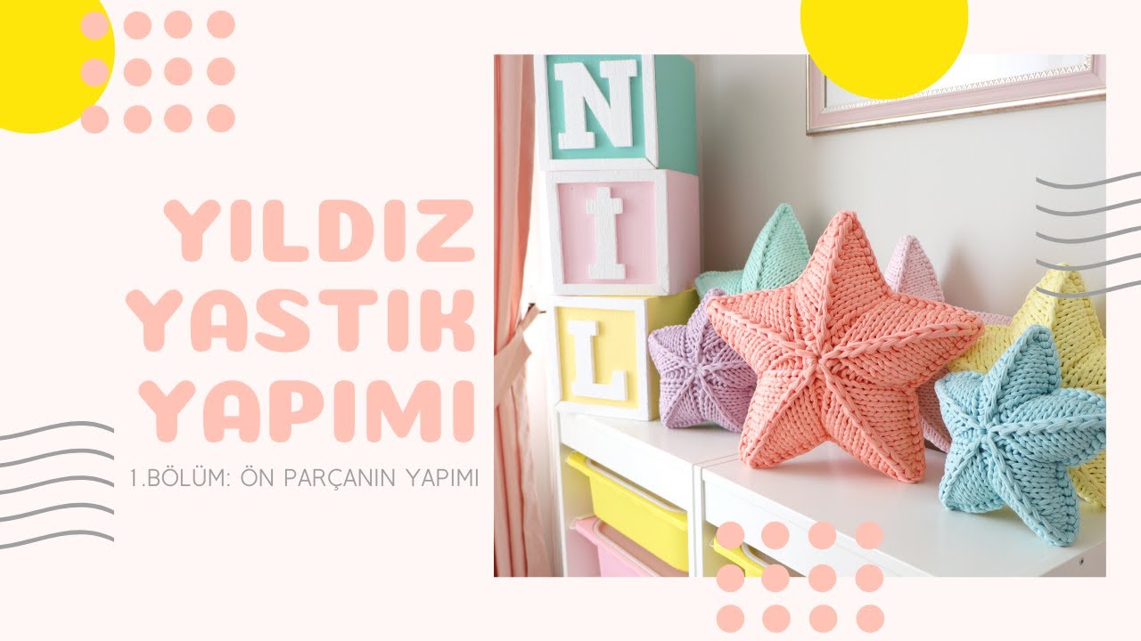 yildiz yastik yapimi 1 bolum on parcanin yapimi kissen