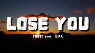 Tiesto - Lose You (lyrics) ft. Ilira Resimi