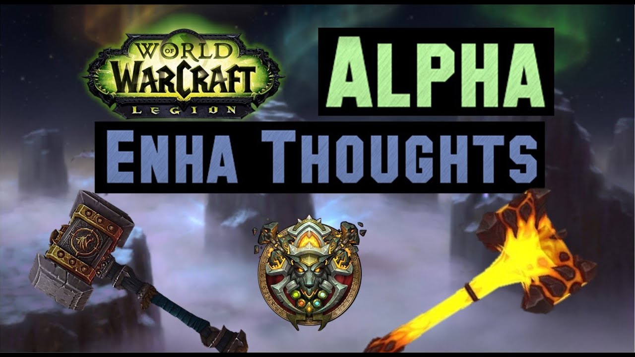 Legion Enhancement Changes - Good News!