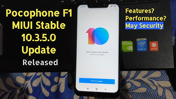 Poco F1 MIUI 10.3.5.0 Stable Update Released | Poco F1 latest updates