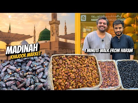 Madina Dates Market A-Z Variety and Prices Walking Distance from Masjid E Nabwi Complete Guide