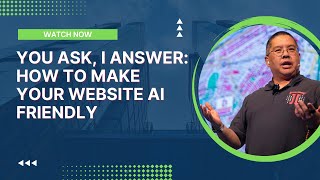 You Ask, I Answer: How to Make Your Website AI Friendly