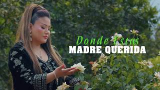 Janeth Salinas - Donde Estas Madre Querida (Video Oficial)