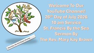 26 July, 2026 10 am Service at St. Francis by the Sea, Salter Path, NC
