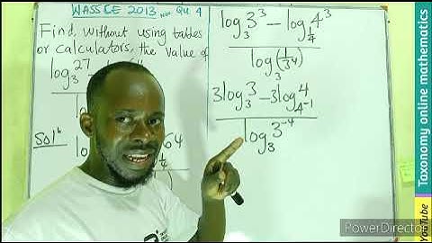 How to evaluate a logarithmic term || WASSCE 2013 Elective mathematics Question No. 4