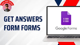 How to Get Answers on Google Form