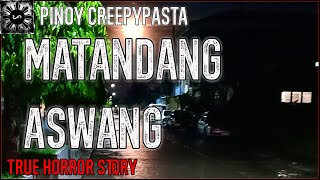 Matandang Aswang | Tagalog Stories | Pinoy Creepypasta