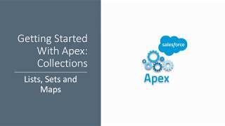 Salesforce Getting Started With Apex: Collections