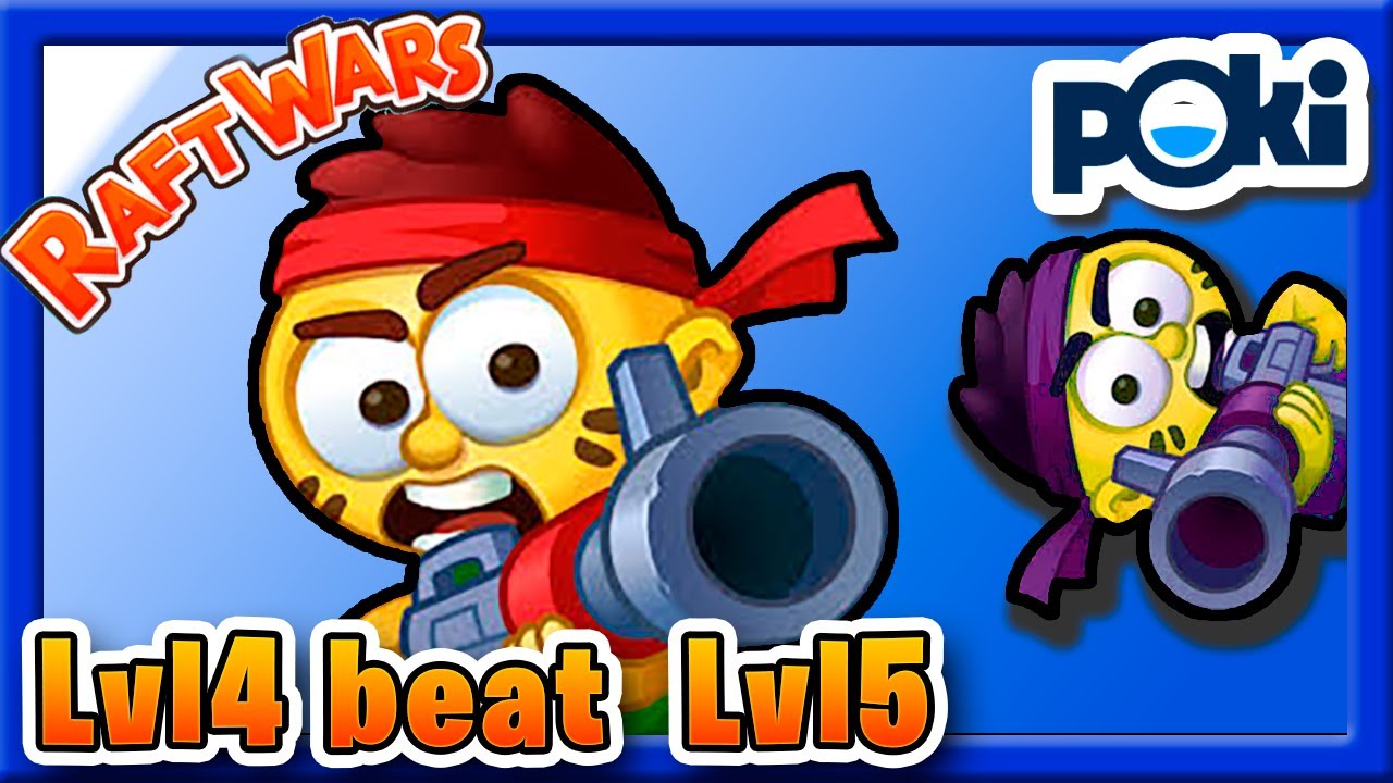 ✓ Raft Wars Multiplayer at Poki.com Lvl 5 vs 7 [4k Gameplay