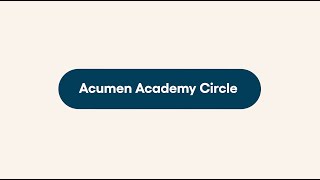 Bienvenido a Circle de Acumen Academy