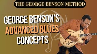 George Benson’s Advanced Blues Concepts