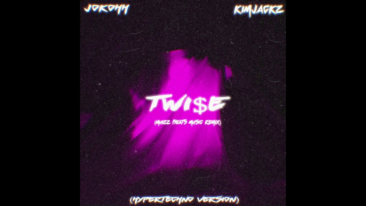 Jokohh ft Kimjackz - TWI$e (Muizz Beats Music Remix) | [Hypertechno Version]