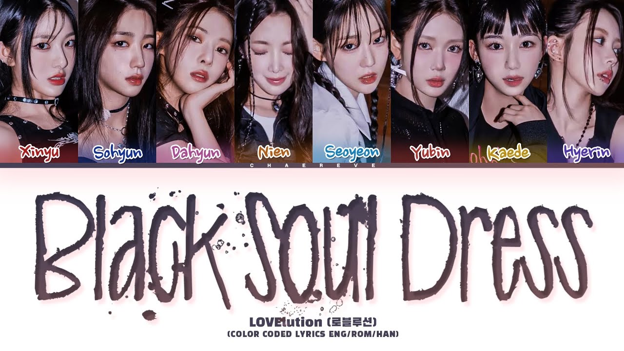 LOVElution Black Soul Dress Lyrics (Color Coded Lyrics)