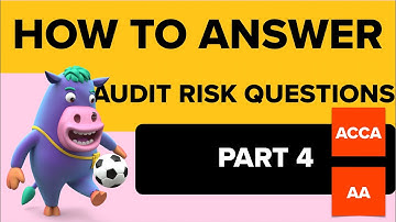 ACCA Audit and Assurance - How to Describe and Respond to Audit Risks Part 4