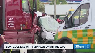 Semi collides with minivan on Alpine Avenue