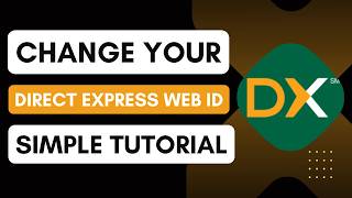 How to Change Your Direct Express Web ID