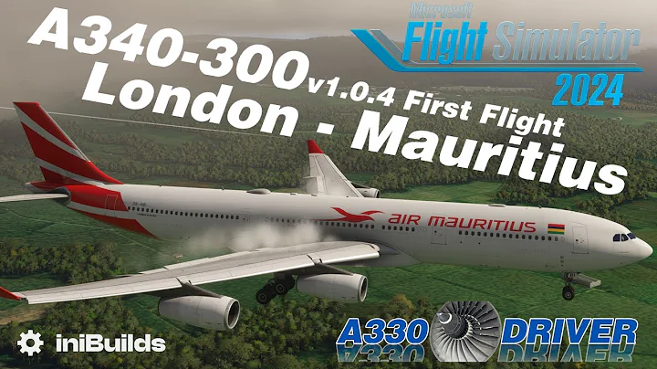 iniBuilds A340 v1.0.4 Maiden Flight! London Gatwick - Mauritius | Real A330 Pilot at the Controls