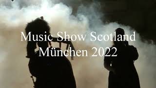 Music Show Scotland - München 2022