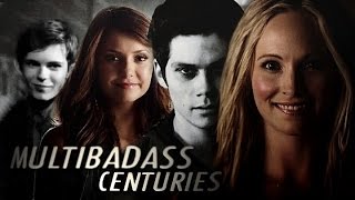 Multibadass ♛ Centuries [+The life of a fangirl]