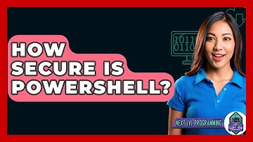 How Secure Is PowerShell? - Next LVL Programming