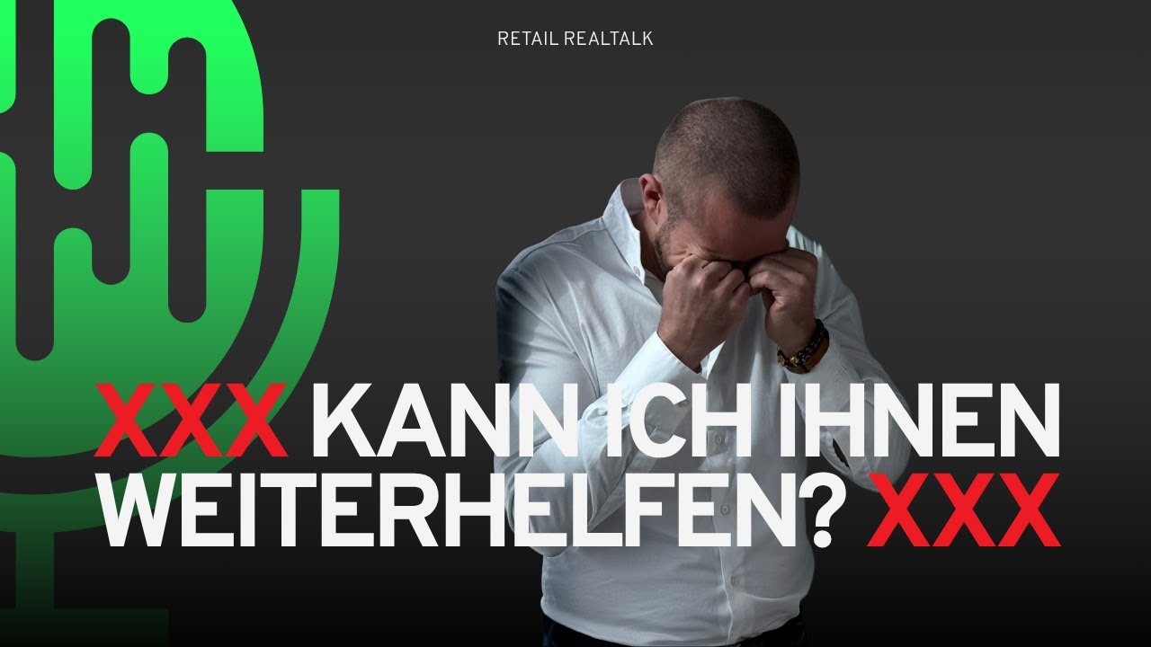 Die Begrüßung entscheidet über deinen Umsatz (oder über das Nichts) - #10 RETAIL REALTALK