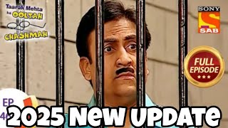 Taarak Mehta Ka Ooltah Chashmah - 2025 Old Episode Update