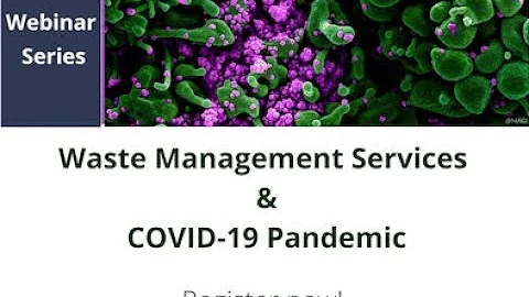 Webinar: Waste management during the COVID 19 pandemic - Part 2 - Adapting the systems