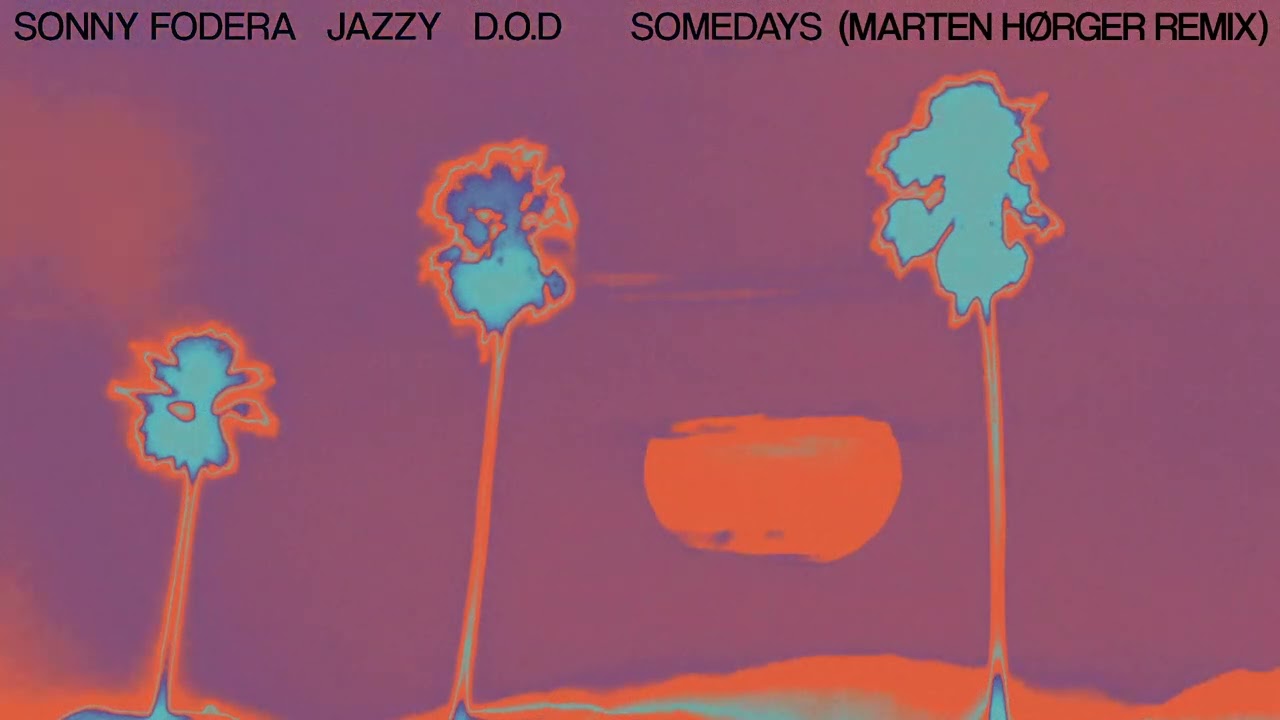 Sonny Fodera, Jazzy, D.O.D - Somedays (Marten Hørger Remix) [Official Visualiser]