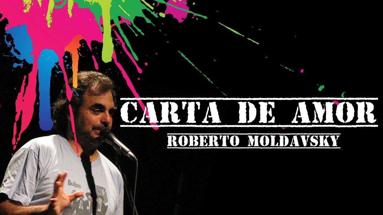 Carta de amor por Roberto Moldavsky YouTube