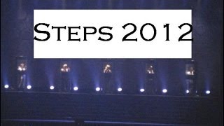 Steps: The Ultimate Concert 2012 MotorPoint Arena (josephsm