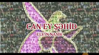 Elvin Nasir-can ey şəhid Resimi