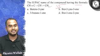 The IUPAC name of the compound having the formula \( \mathrm{CH} \e...