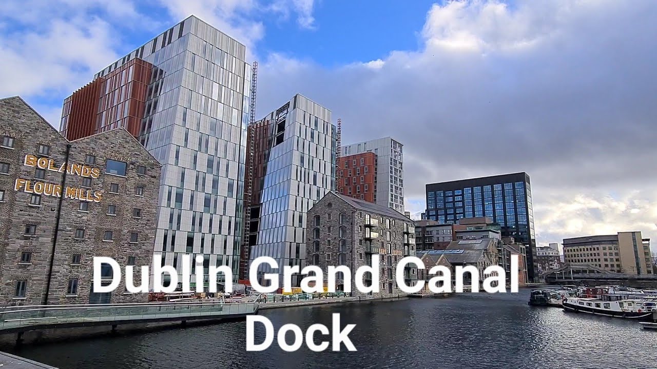 Dublin Docklands,Silicon Docks, Grand Canal, New Modern Dublin YouTube