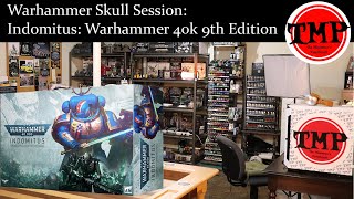 Warhammer Skull Session: Indomitus Warhammer 9th Edition