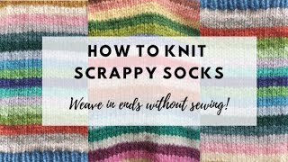 Scrappy Socks - weaving in ends without a sewing needle