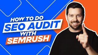 How To Do SEO Audit With Semrush