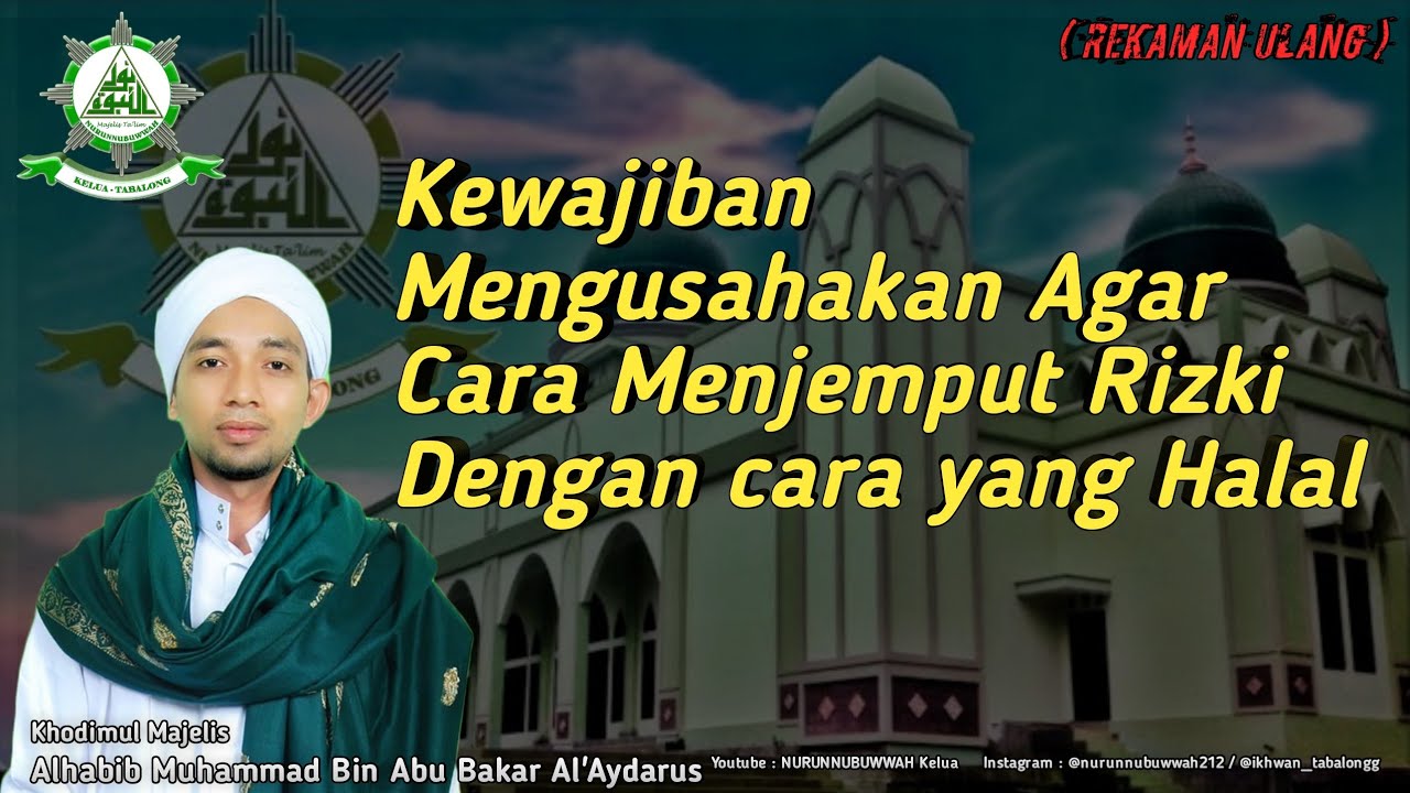 Kewajiban Mengusahakan Agar Cara Menjemput Rizki Dengan cara yang Halal - Habib Muhammad Al'Aydarus