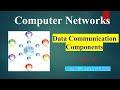 Data Communication Components | Lec-02 | Computer Networks in Telugu &amp; English #jntu #cse #cn
