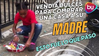 La Dulcera - Vendía Dulces Para Cumplir Su Sueño De Comprarle Una Casa A Su Madre