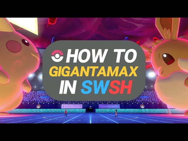 Gigantamax Pokémon and how to get them