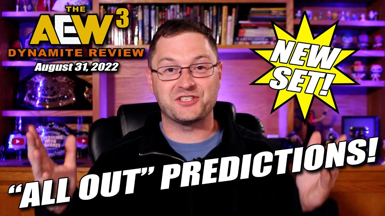 Final Episode before ALL OUT + My All Out Predictions! | The AEW Dynamite Review (August 31, 2022)