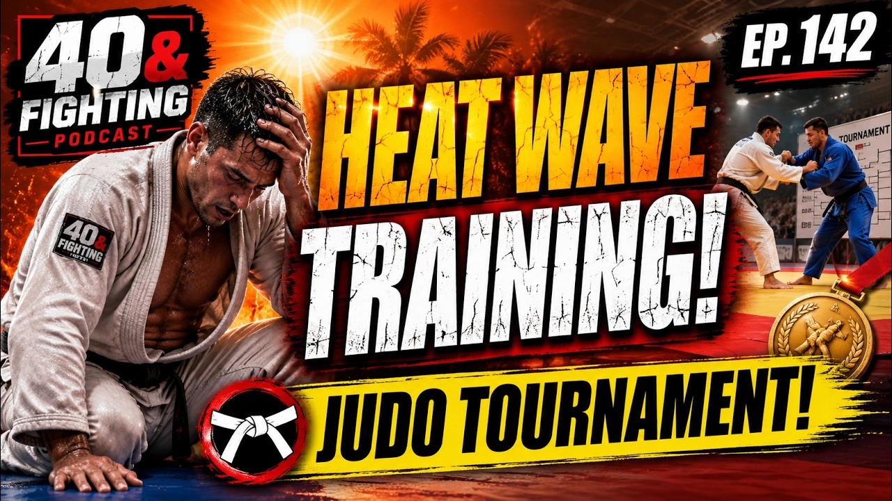 Training BJJ in a Heat Wave + Anthony’s Judo Tournament | 40 & Fighting Ep. 142