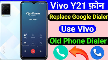 How To Replace Google Dialer On Vivo Y21 | Vivo Y21 Me Google Dialer Replace Kaise Kare