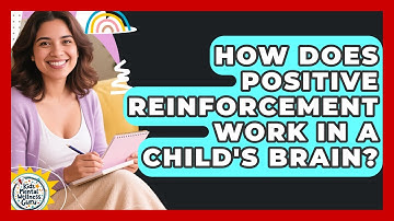 How Does Positive Reinforcement Work In A Child