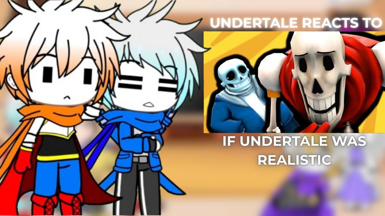 Undertale Reacts To "If Undertale Was Realistic" | Part 1/16