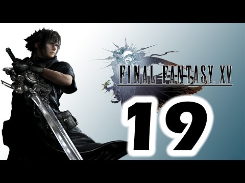 I LOSE MY SQUAD Final Fantasy 15 XV Gameplay Walkthrough Part 19